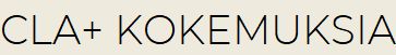 Cla+ kokemuksia